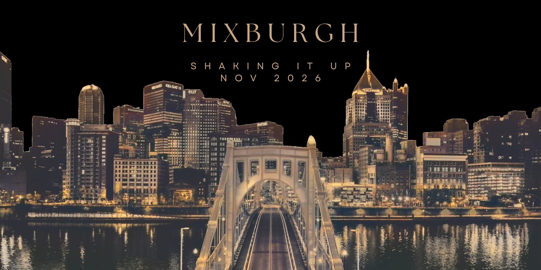 MixBurgh, Shaking It Up, November 2026, over the Pittsburgh skyline and a lit river bridge at night.